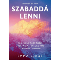 Emma Slade Szabaddá lenni (BK24-188931)