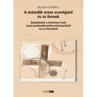 Ruzsa György A második orosz avantgárd és az ikonok (BK24-211965)