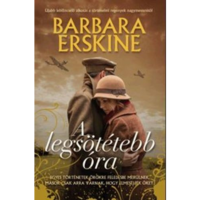 Barbara Erskine A legsötétebb óra (BK24-161934)