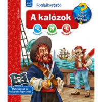 Scolar Kiadó Kft. A kalózok - Mit? Miért? Hogyan? Foglalkoztató (BK24-165111)