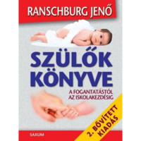 Ranschburg Jenő Szülők könyve - A fogantatástól az iskolakezdésig (BK24-130832)