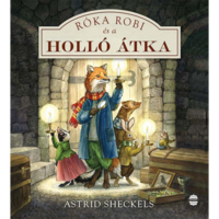 Astrid Sheckels Róka Robi és a holló átka (BK24-206585)