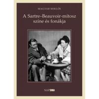 Magyar Miklós A Sartre-Beauvoir-mítosz színe és fonákja (BK24-211594)