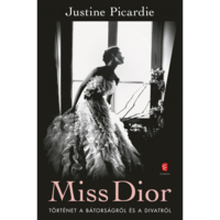 Justine Picardie Miss Dior - Történet a bátorságról és a divatról (BK24-216783)