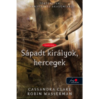 Cassandra Clare, Robin Wasserman Sápadt királyok, hercegek (BK24-159027)