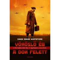 Simon Sebag Montefiore Vöröslő ég a Don felett (BK24-200366)