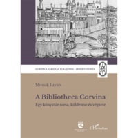 Monok István A Bibliotheca Corvina (BK24-210746)