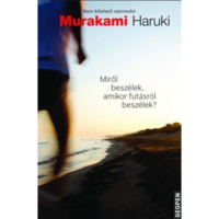 Murakami Haruki Miről beszélek, amikor futásról beszélek? (BK24-129280)