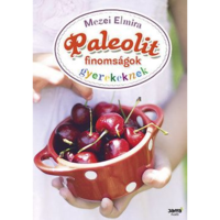 Mezei Elmira Paleolit finomságok gyerekeknek (BK24-132547)