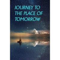 Oak Lane Media Journey to the Place of Tomorrow (PC - Steam elektronikus játék licensz)