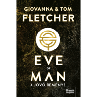 Tom Fletcher, Giovanna Fletcher Eve of Man - A jövő reménye (BK24-175339)