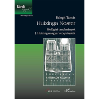 Balogh Tamás Huizinga Noster - Filológiai tanulmányok J. Huizinga magyar recepciójáról (BK24-160582)