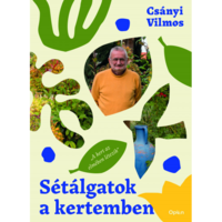 Csányi Vilmos Sétálgatok a kertemben (BK24-211125)