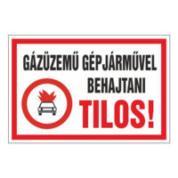 N/A Gázüzemű gépjárművel behajtani tilos! (DKRF-TIL-2411-3)