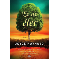 Joyce Maynard Ez az élet (BK24-206006)