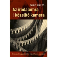 Sághy Miklós Az irodalomra közelítő kamera (BK24-174947)