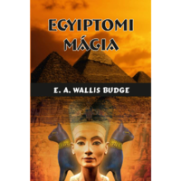 E. A. Wallis Budge Egyiptomi mágia (BK24-204339)