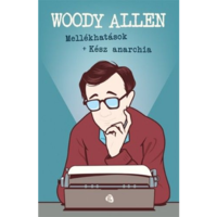 Woody Allen Mellékhatások - Kész anarchia (BK24-151165)