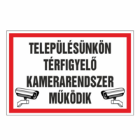 N/A Településünkön térfigyelõ kamerarendszer mûködik (DKRF-TIL-2435-3)