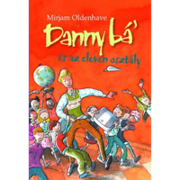 Mirjam Oldenhave Danny bá&#39; és az eleven osztály (BK24-139190)