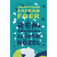Jonathan Safran Foer Rém hangosan és irtó közel (BK24-206716)