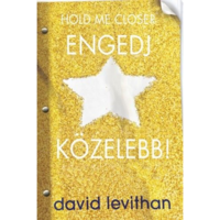 David Levithan Hold me Closer - Engedj közelebb! (BK24-158555)