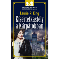 Laurie R. King Kísértetkastély a Kárpátokban (BK24-199627)