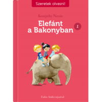 Komjáthy Nessie Elefánt a Bakonyban 1. - Szeretek olvasni! (BK24-214781)