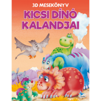 M. Szabó Csilla Kicsi dínó kalandjai - 3D mesekönyv (BK24-100468)