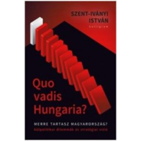 Szent-Iványi István Quo Vadis Hungaria? - Merre tartasz Magyarország? (BK24-171669)