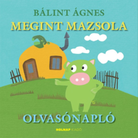 Nagy Zoltánné Csilla Megint Mazsola olvasónapló (BK24-204760)