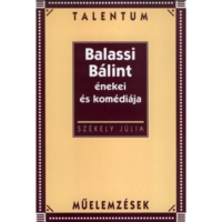 Székely Júlia Balassi Bálint énekei és komédiája (BK24-15187)