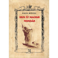 Gaál Mózes HUN és MAGYAR MONDÁK (BK24-194821)