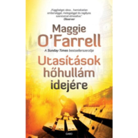 Maggie O'Farrell Utasítások hőhullám idejére (BK24-166732)