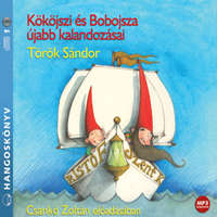 Kossuth - Mojzer Kököjszi és Bobojsza újabb kalandozásai