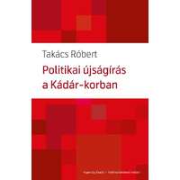 Napvilág Politikai újságírás a Kádár-korban