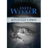 Anita Wekker (magánkiadás) Könnyező Ciprus