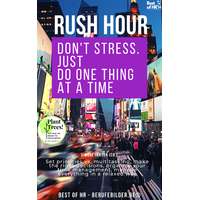 Best of HR - Berufebilder.de​® Rush Hour. Don't Stress. just Do One Thing at a Time