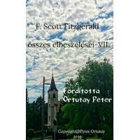 Peter Ortutay (magánkiadás) F. Scott Fitzgerald összes elbeszélései-VII.