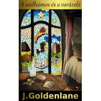 J. Goldenlane (magánkiadás) A Szélhámos és a Varázsló