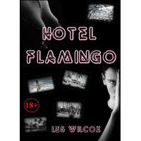 Les Wilcox (magánkiadás) Hotel Flamingo