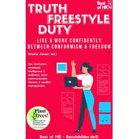 Best of HR - Berufebilder.de​® Truth Freestyle Duty. Live & Work confidently between Conformism & Freedom