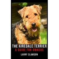 Larry Slawson (magánkiadás) The Airedale Terrier