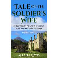 Allan J. Lewis (magánkiadás) Tale of the Soldier's Wife
