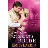 Emily Larkin (magánkiadás) The Baronet’s Bride
