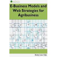 Agrihortico E-Business Models and Web Strategies for Agribusiness