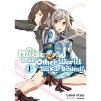 J-Novel Club The Magic in this Other World is Too Far Behind! Volume 1