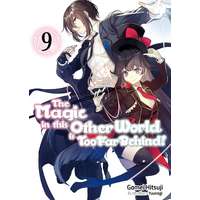J-Novel Club The Magic in this Other World is Too Far Behind! Volume 9
