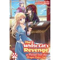 J-Novel Heart The White Cat's Revenge as Plotted from the Dragon King's Lap: Volume 2