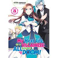 J-Novel Heart My Next Life as a Villainess: All Routes Lead to Doom! Volume 3